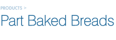 Part Baked Breads